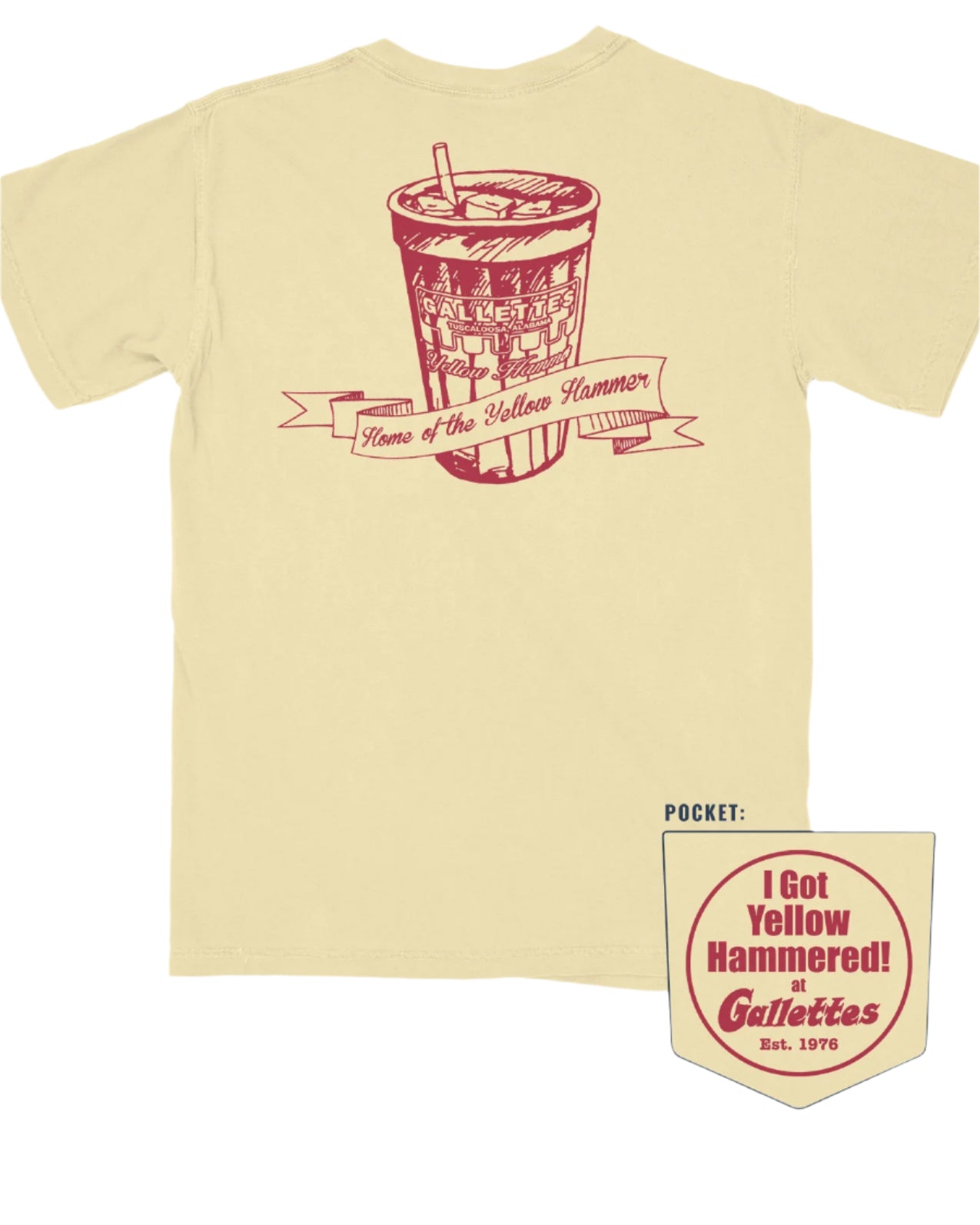 Gallettes Yellow T-Shirt with a Red illustration of a full Gallettes cup behind a banner with text "Home of the Yellow Hammer" and a Font Pocket with Red "I Got Yellow Hammered"