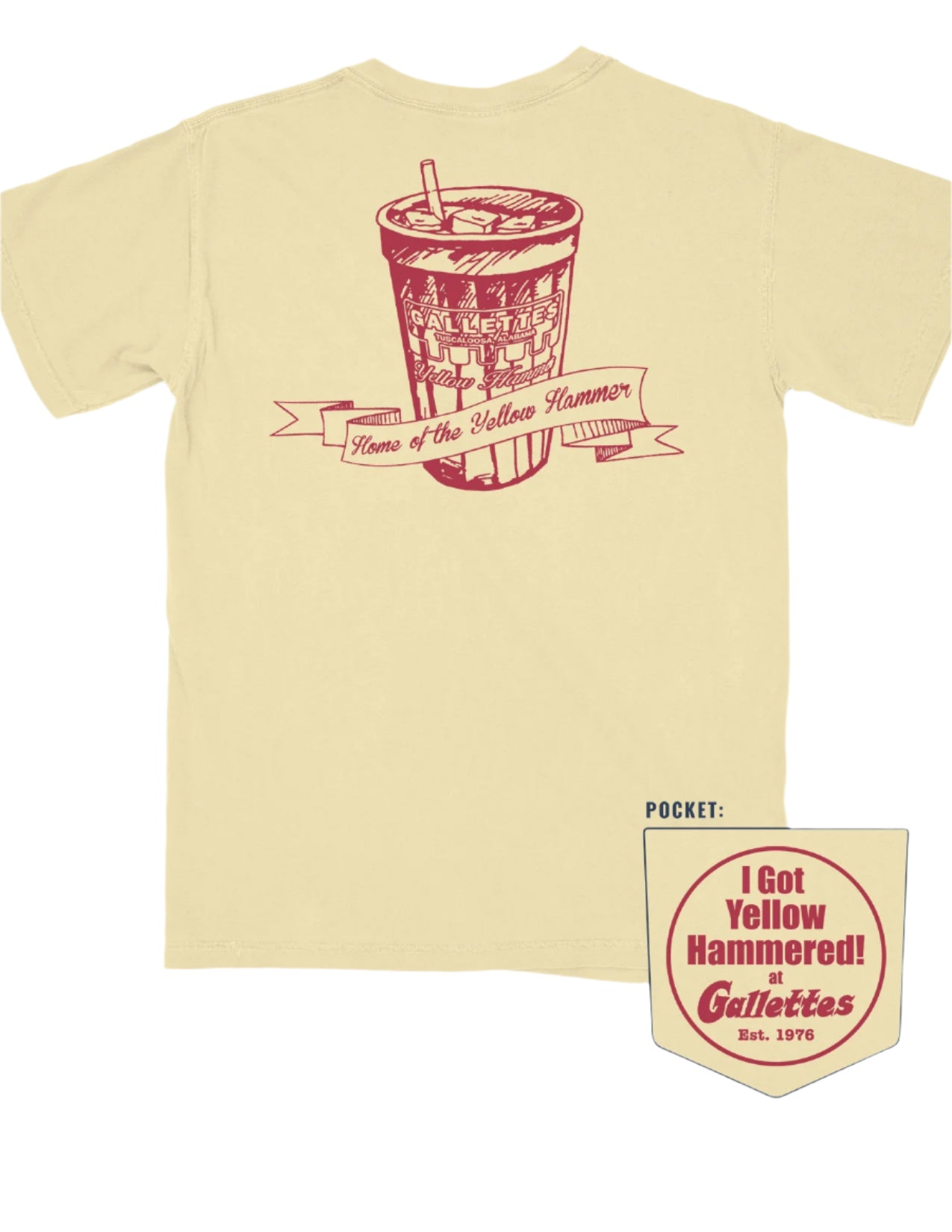 Gallettes Yellow T-Shirt with a Red illustration of a full Gallettes cup behind a banner with text "Home of the Yellow Hammer" and a Font Pocket with Red "I Got Yellow Hammered"