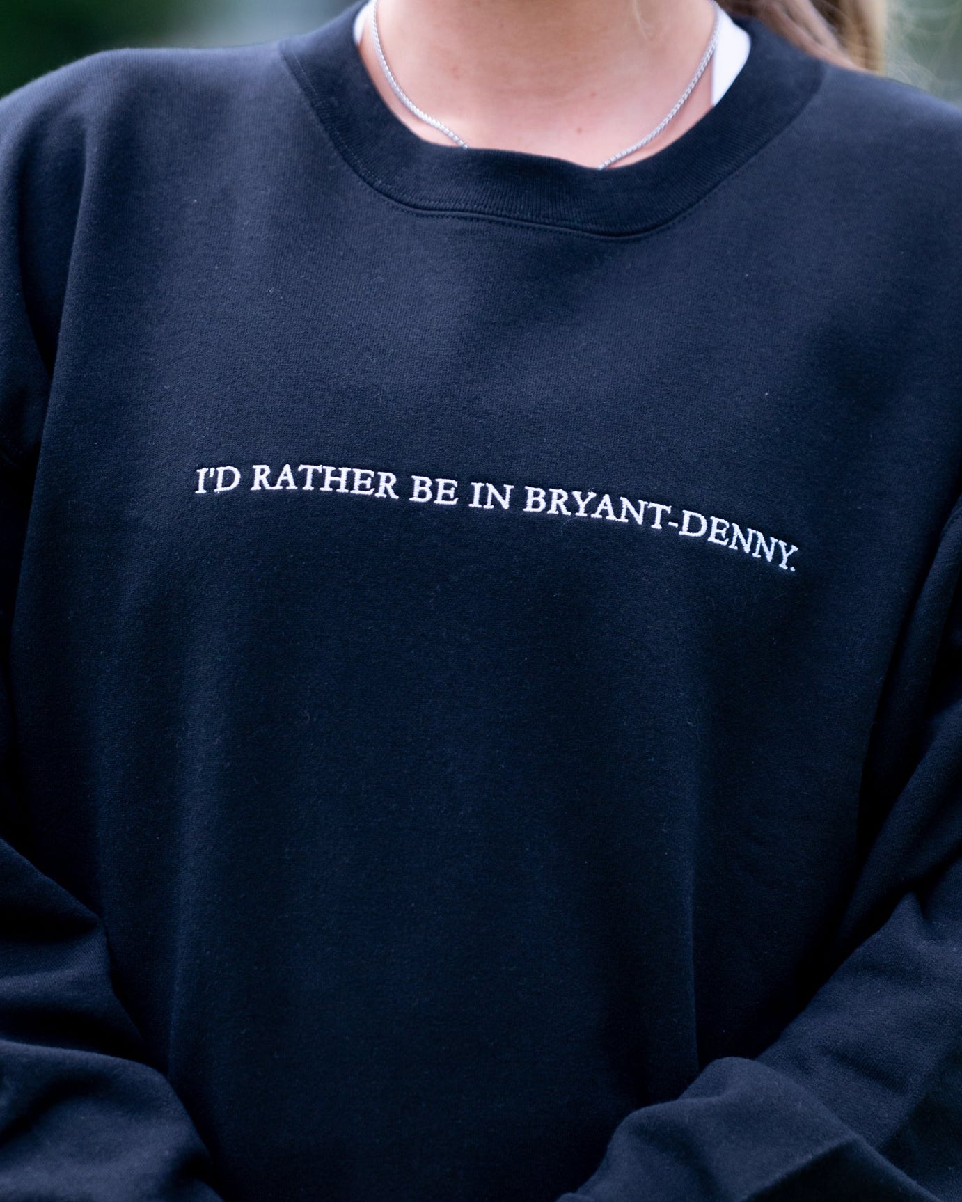 University of Alabama Black Sweatshirt with White "I'd Rather Be In Bryant-Denny" embroidery