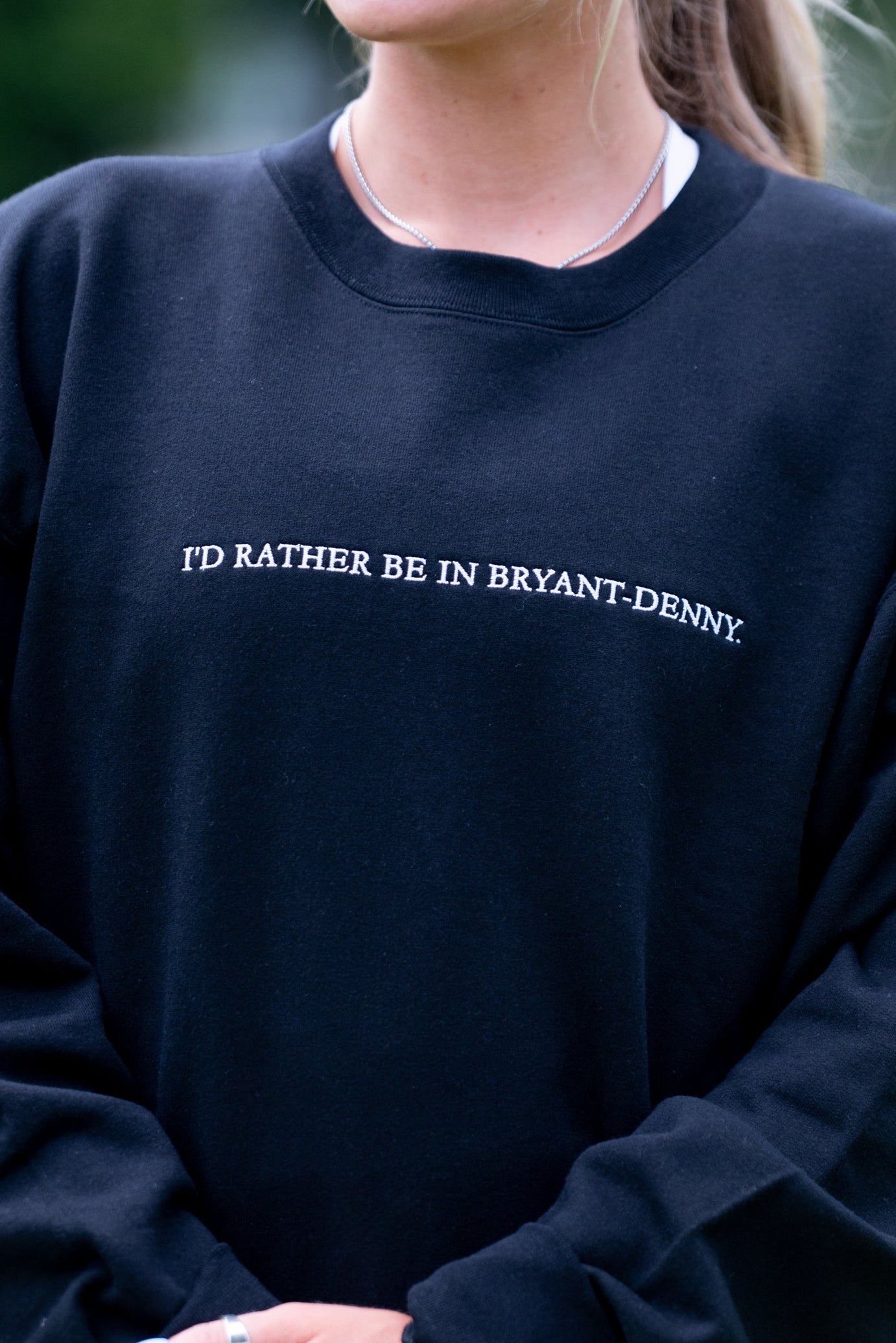 University of Alabama Black Sweatshirt with White "I'd Rather Be In Bryant-Denny" embroidery
