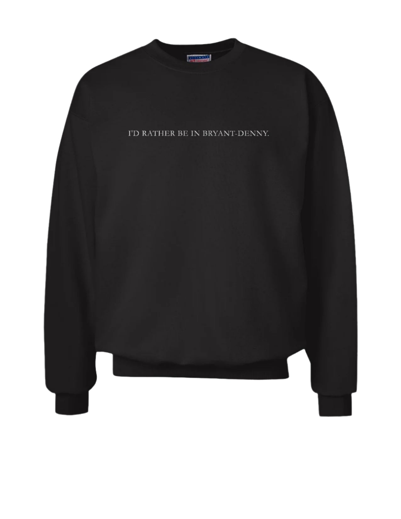 University of Alabama Black Sweatshirt with White "I'd Rather Be In Bryant-Denny" embroidery