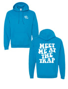 Bear Trap Blue Hoodie with 'MEET ME AT THE TRAP' printed in white text on the back.