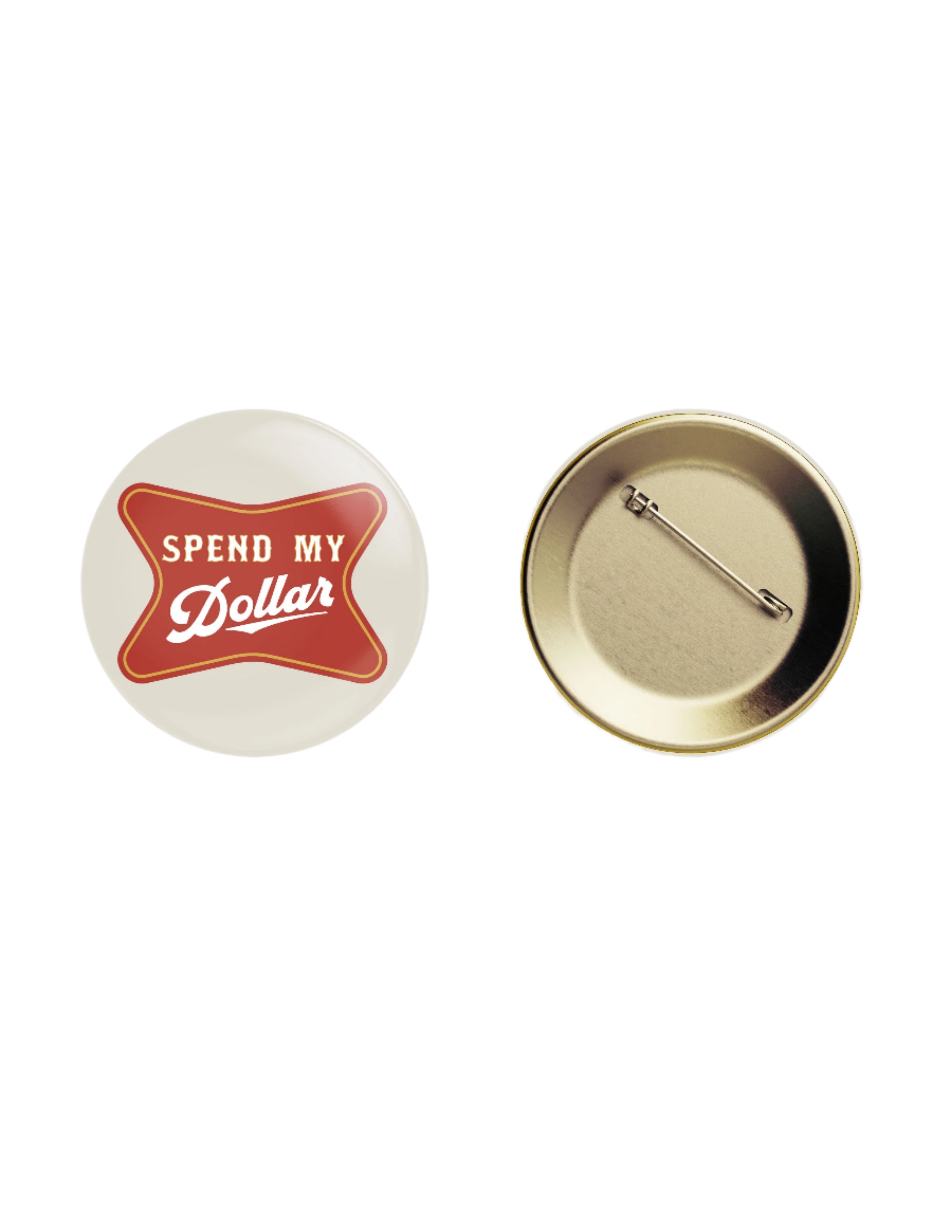 University of Alabama White Gameday Button featuring a Red sign with White text "Spend My Dollar"