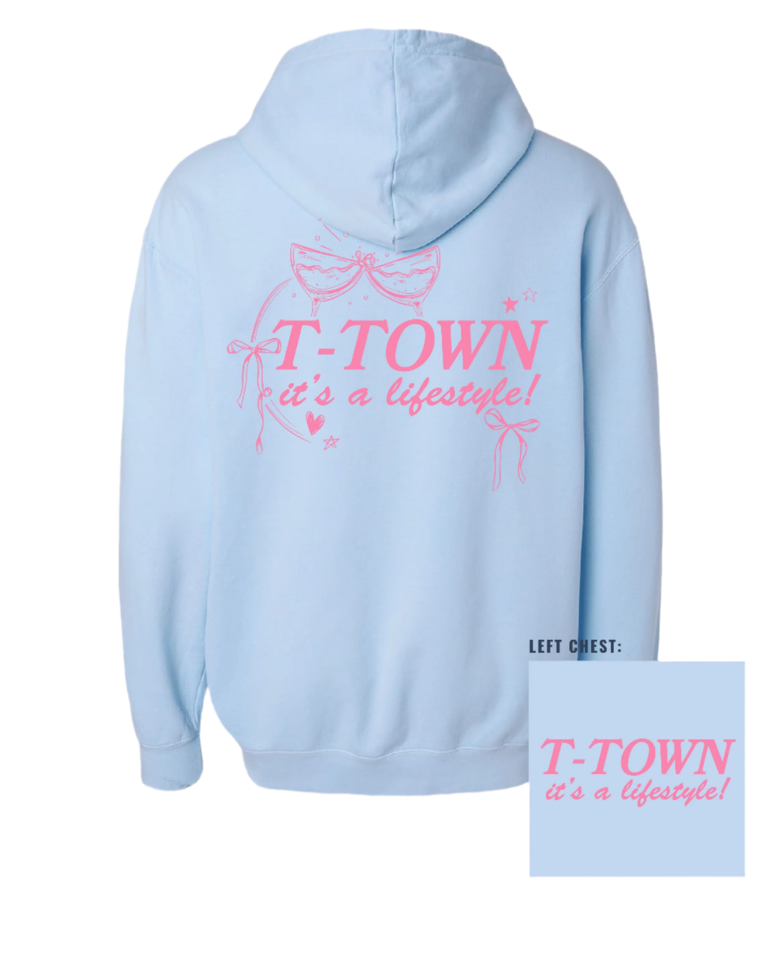 Light Blue T-Town Lifestyle Ladies' Hoodie with Pink bows hearts, and stars surrounding Pink text "T-TOWN it's a lifestyle!"