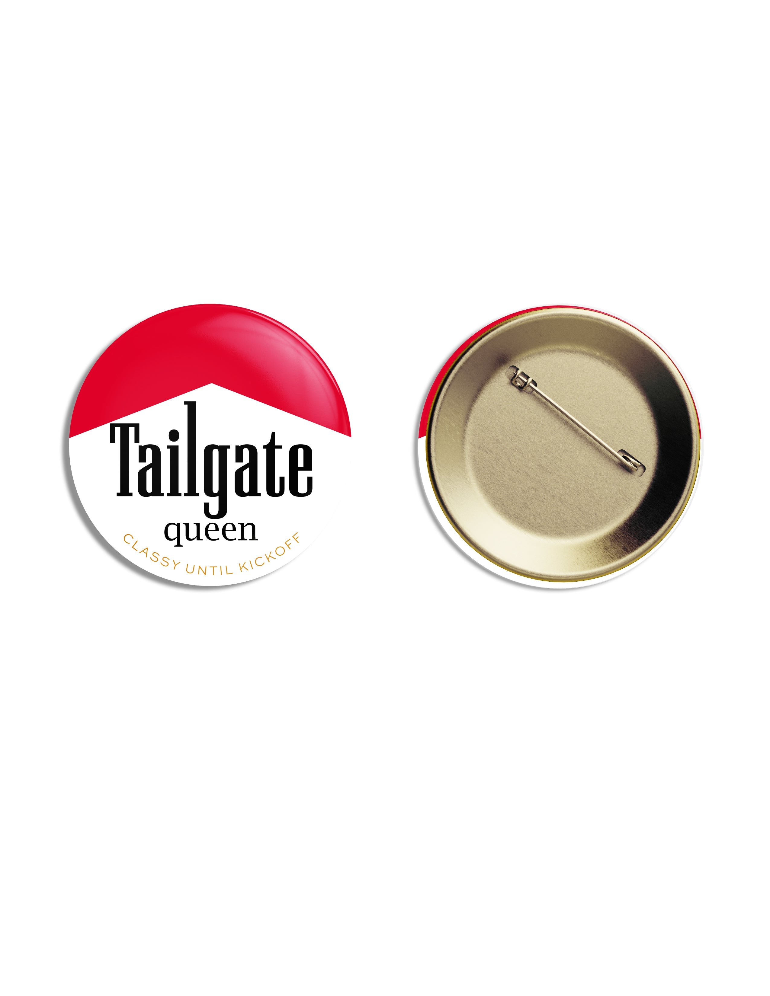 University of Alabama White and Pink Button with Black text “Tailgate queen”
