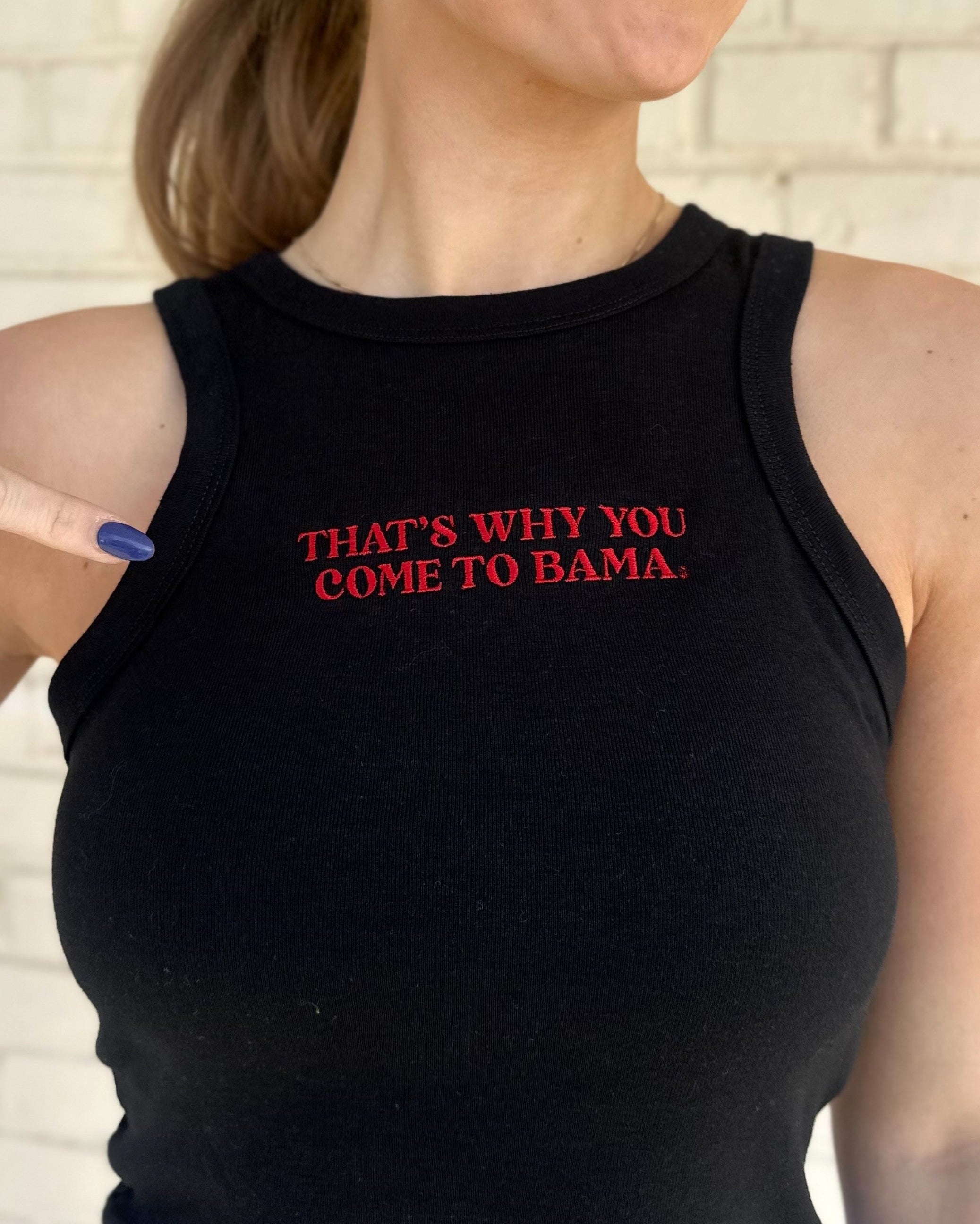University of Alabama Back Tank with Red "That's Why You Come To Bama" embroidery