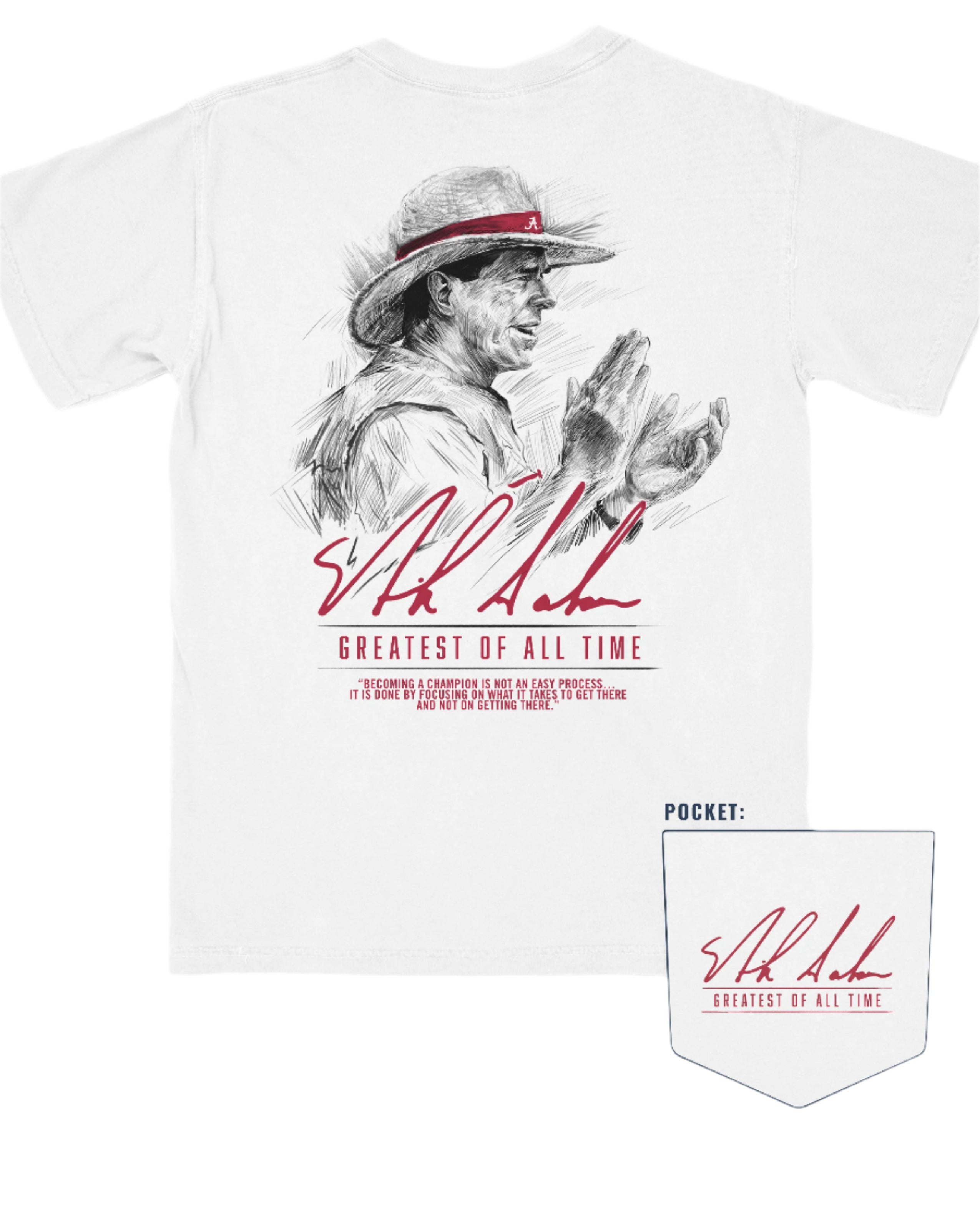University of Alabama White Comfort Colors T-Shirt with an illustration of Nick Saban above his signature and Red text "Greatest Of All Time"