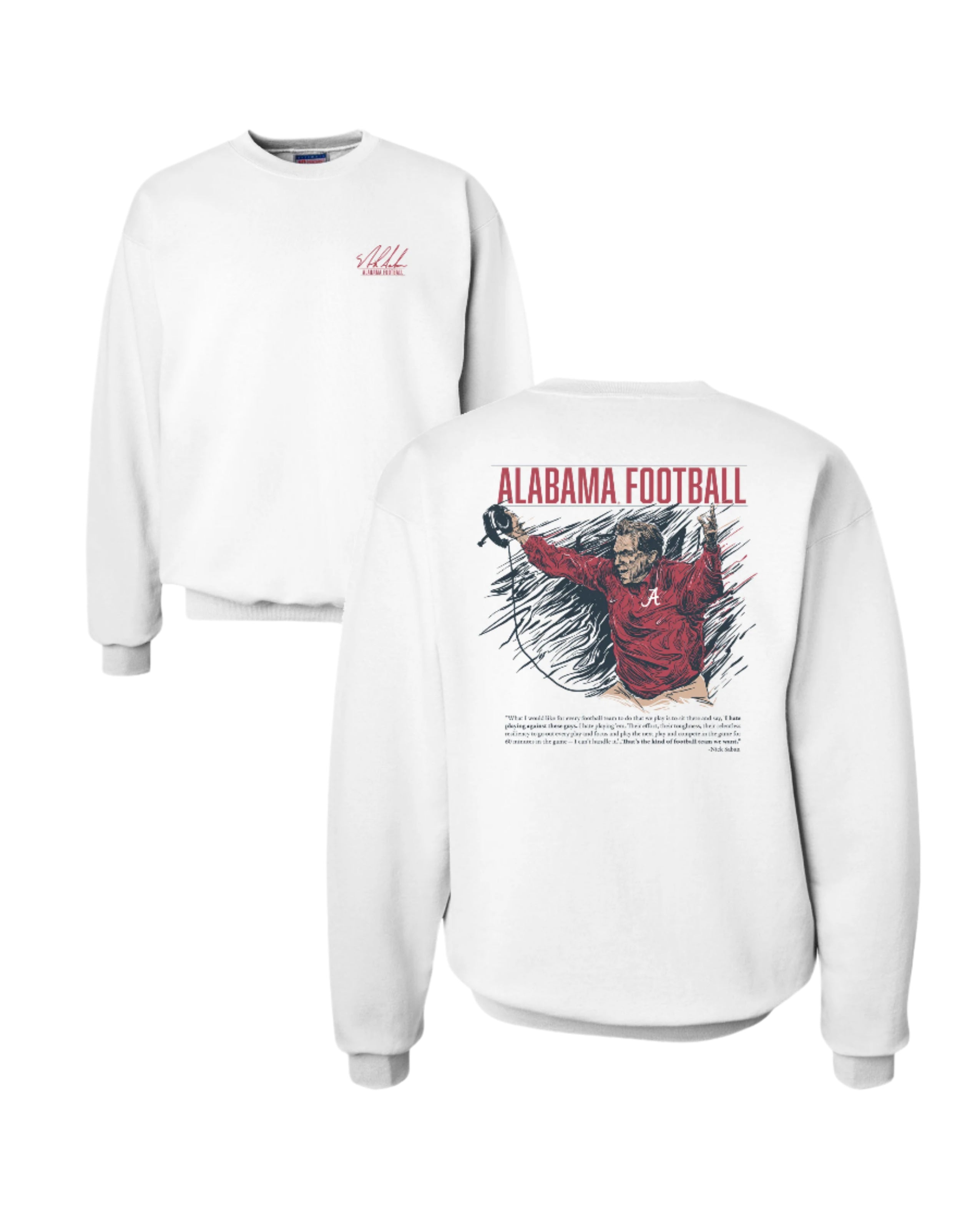 University of Alabama White The Philosophy Sweatshirt featuring an illustration of Nick Saban coaching above text reading his philosophy