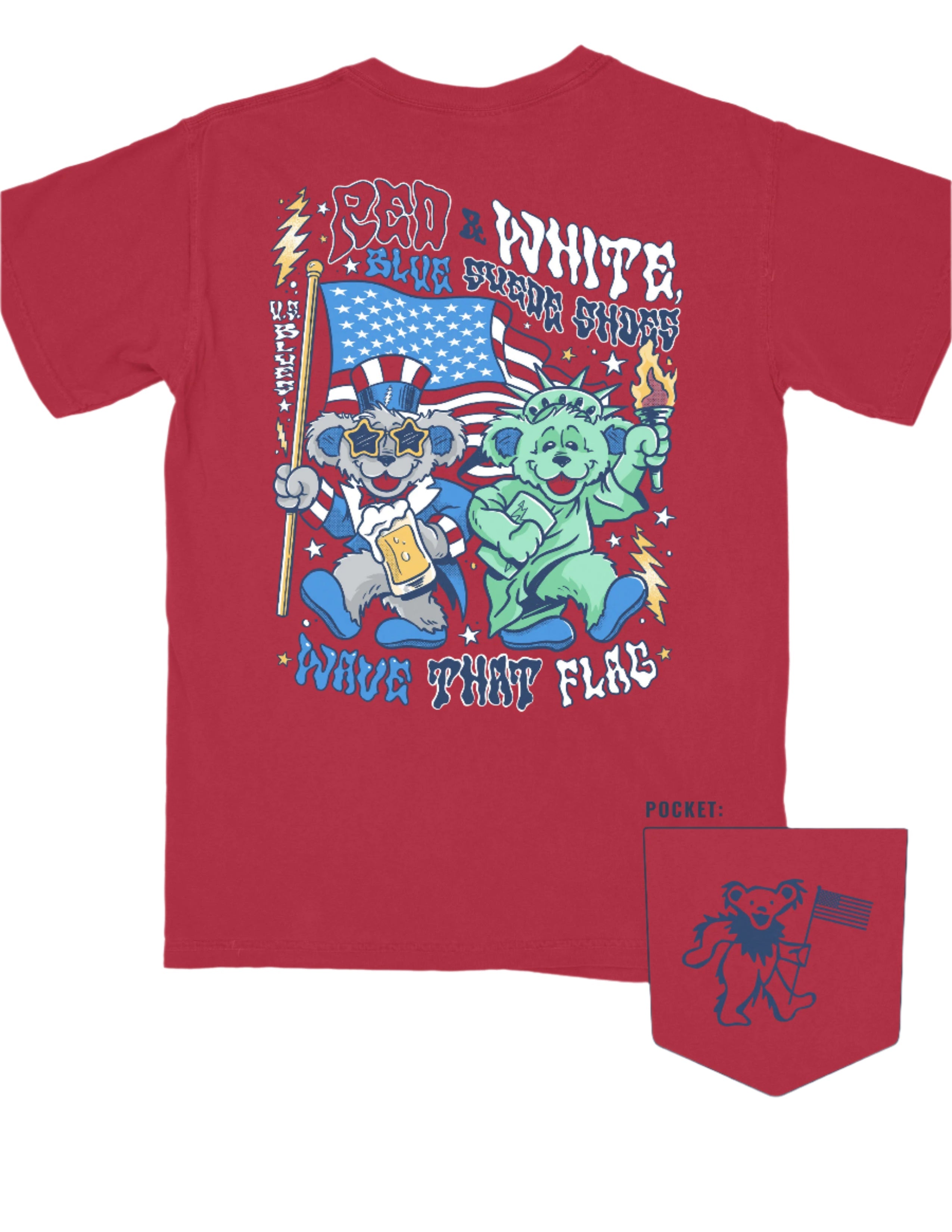 Grateful state Red T-Shirt with Dancing Bears wearing an Uncle Sam and Lady Liberty outfits and text "Red & White, Blue Suede Shoes" and "Wave That Flag"