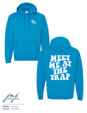 Meet Me At The Trap Hoodie