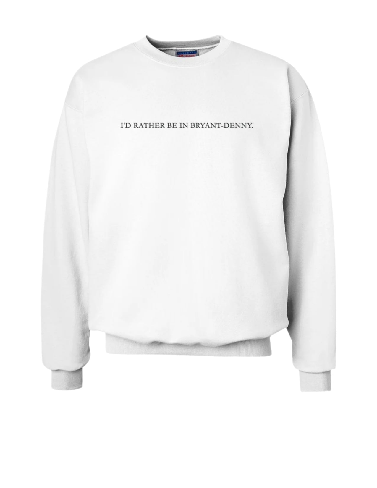 University of Alabama White  Sweatshirt with Black "I'd Rather Be In Bryant-Denny" embroidery