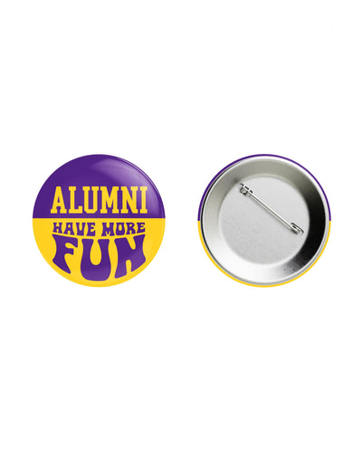 LSU Alumni Have More Fun Button