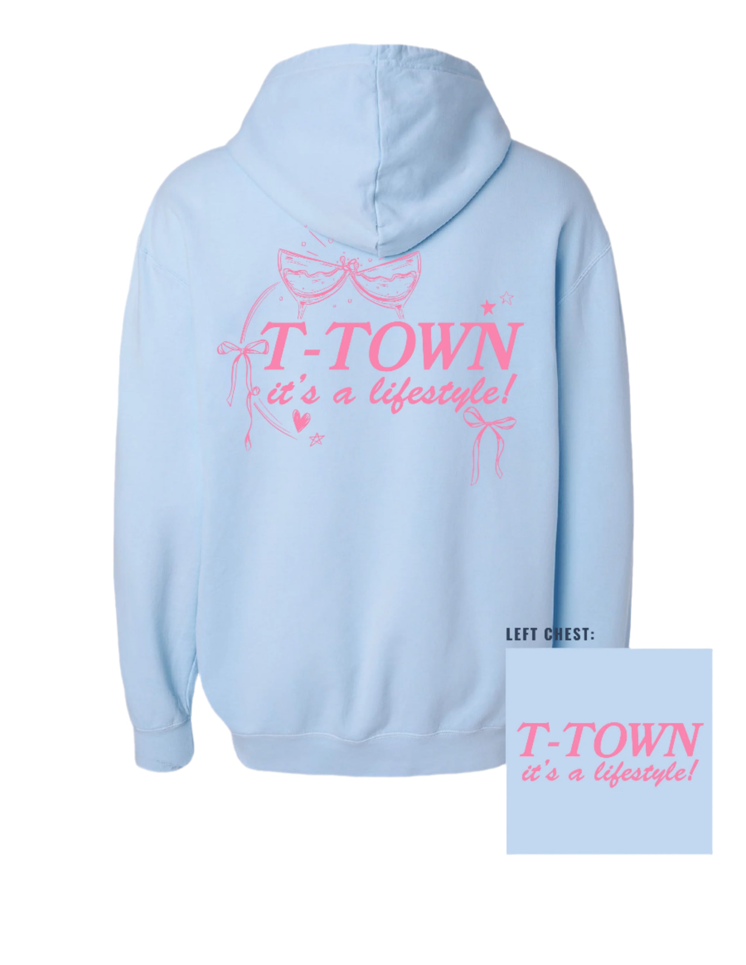 Light Blue T-Town Lifestyle Ladies' Hoodie with Pink bows hearts, and stars surrounding Pink text "T-TOWN it's a lifestyle!"