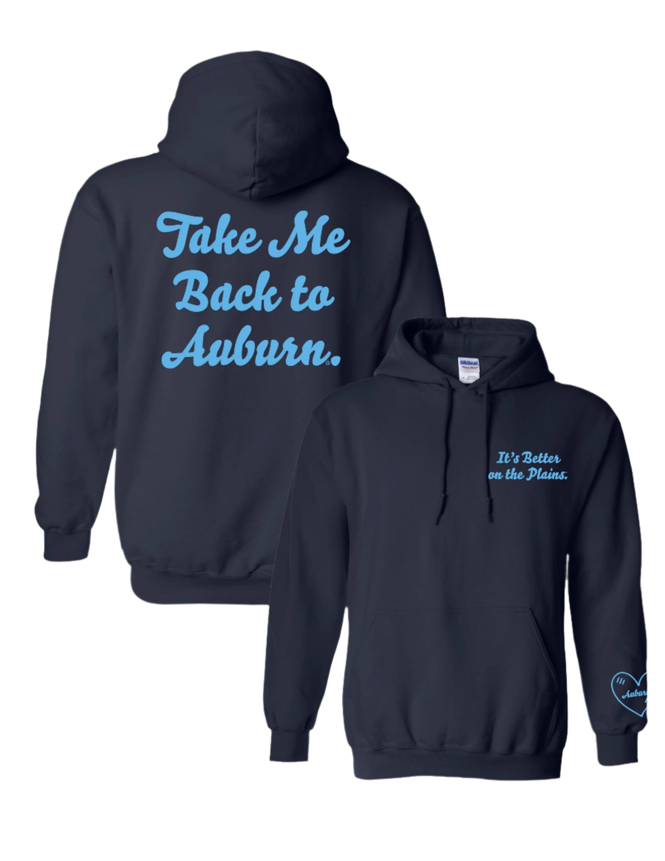 Auburn University Navy Ladies Hoodie with Light Blue text "It's Better on the Plains." (FRONT) | Light Blue heart with text "Auburn" inside (SLEEVE) | Light Blue text "Take Me Back to Auburn" (BACK)