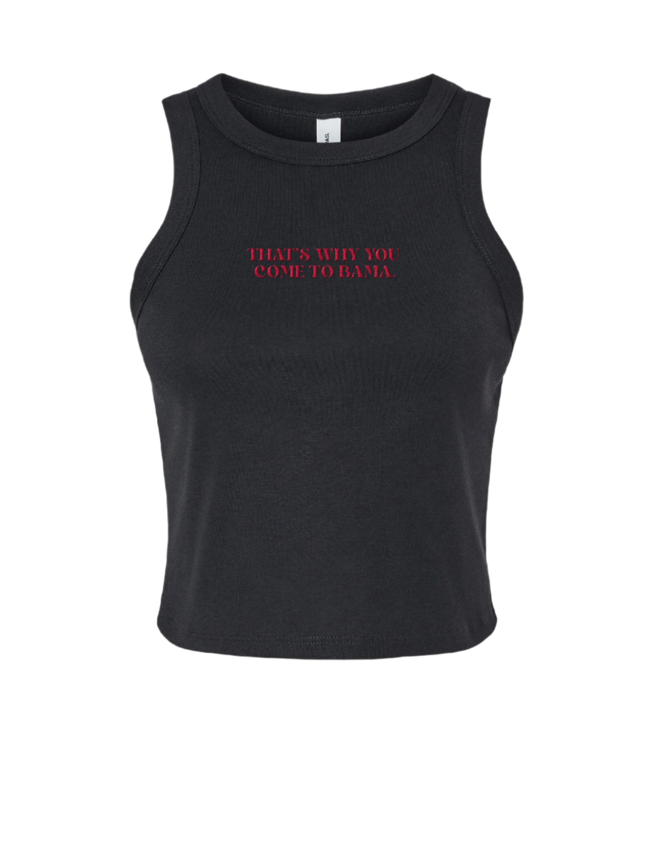 University of Alabama Back Tank with Red "That's Why You Come To Bama" embroidery
