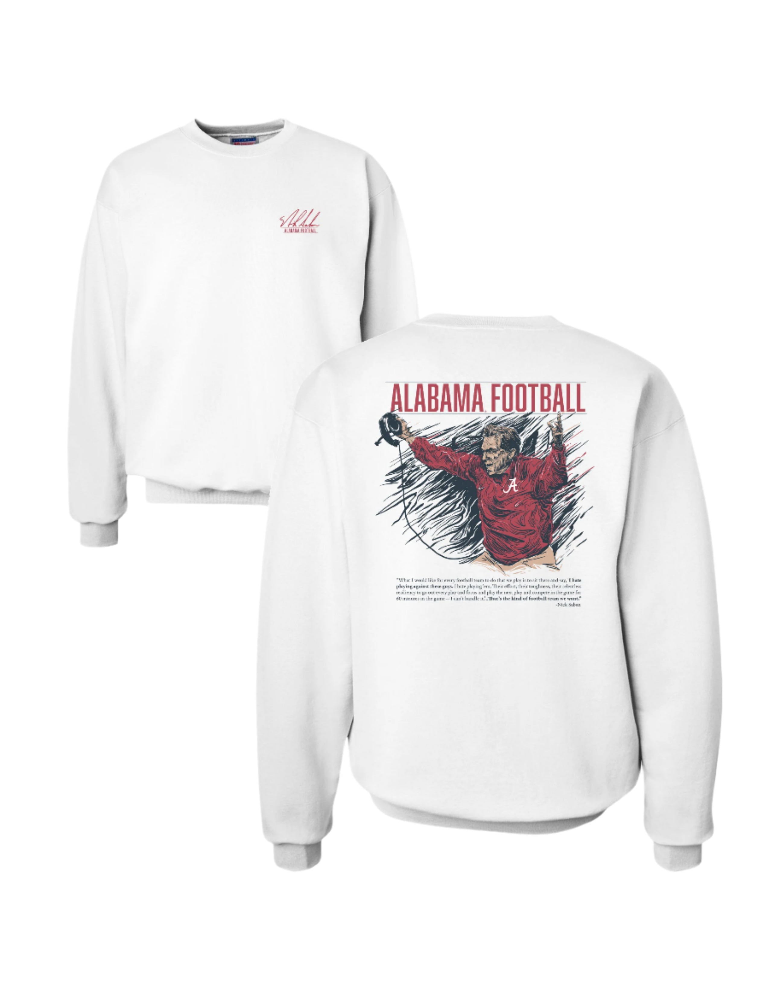 University of Alabama White The Philosophy Sweatshirt featuring an illustration of Nick Saban coaching above text reading his philosophy 